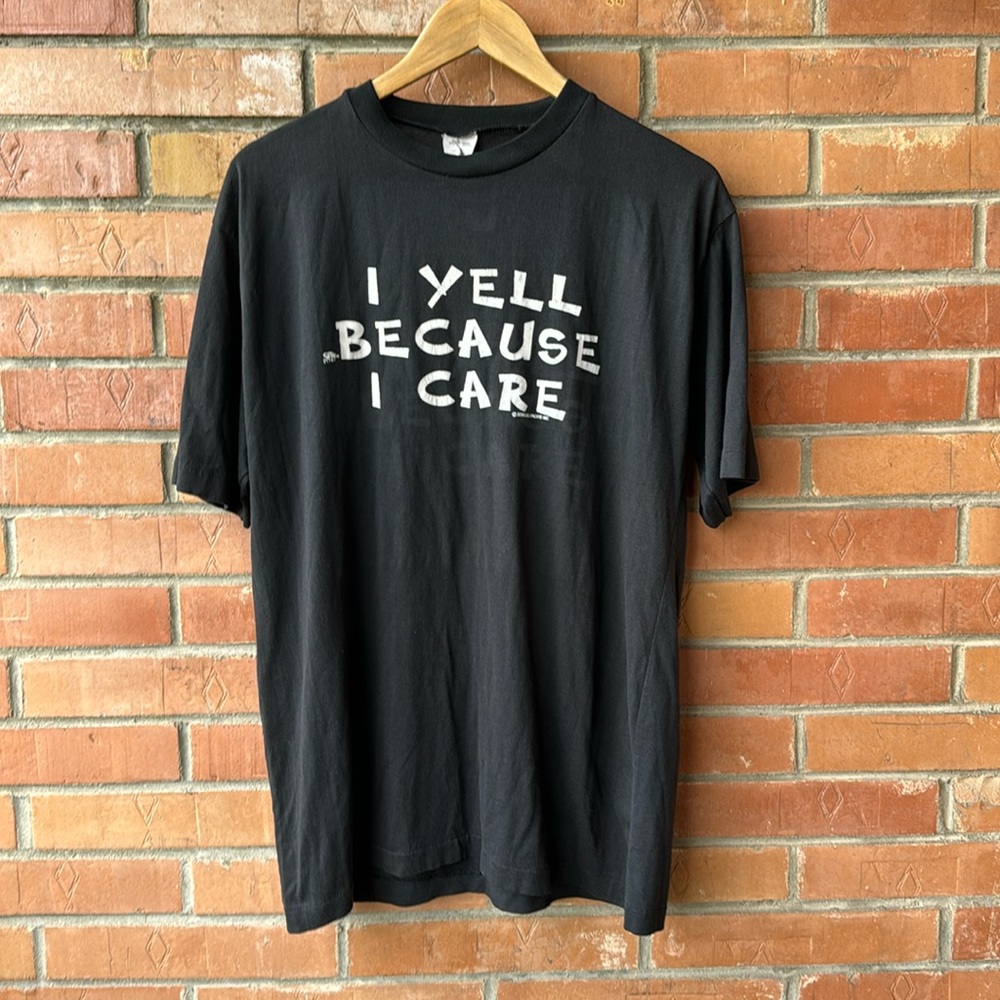 Vintage I Yell Because I Care T-Shirt / XL / Single Stitch / 80s / 90s